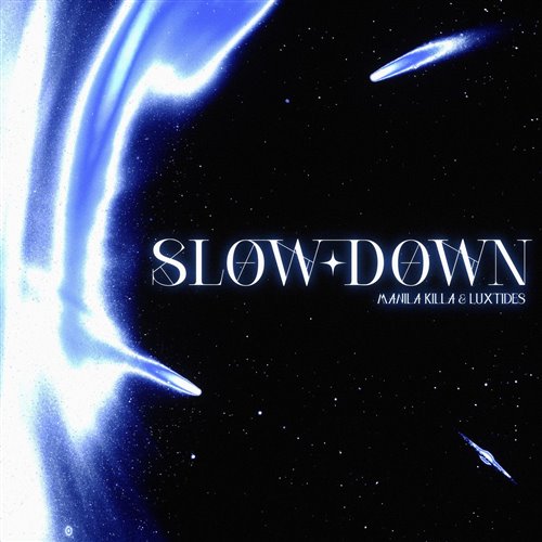 Manila Killa, Luxtides - Slow Down (Extended Mix)