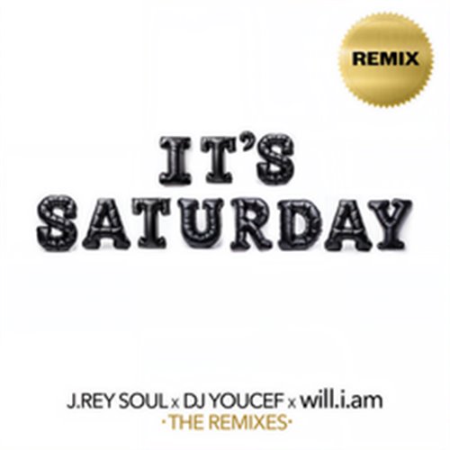 J. Rey Soul, DJ Youcef, Will.I.Am - It's Saturday (Instrumental Mix)