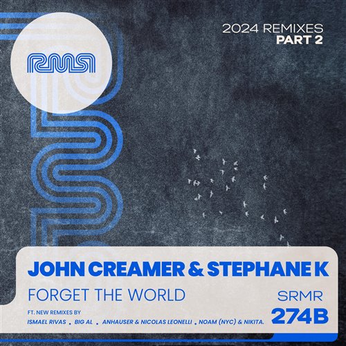 John Creamer, Stephane K - Forget The World (2024 Remixes) Part-2 (Ismael Rivas Factomania Remix)