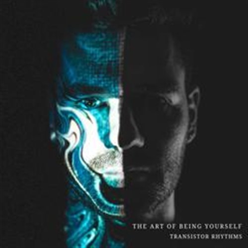 Transistor Rhythms - The Art Of Being Yourself (Original Mix)