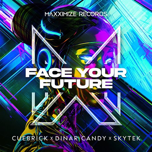 Cuebrick, Dinar Candy, Skytek - Face Your Future (Extended Mix)