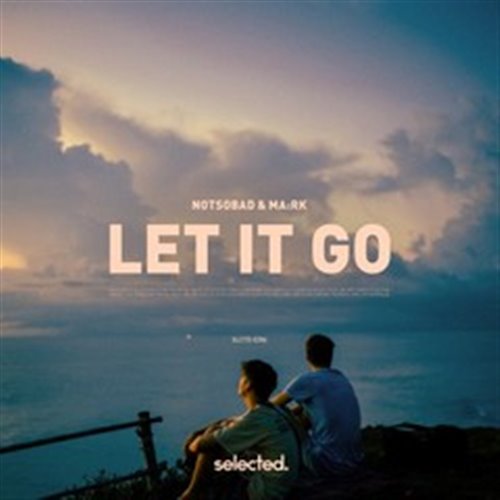 NOTSOBAD, MARK - Let It Go (Extended Version)