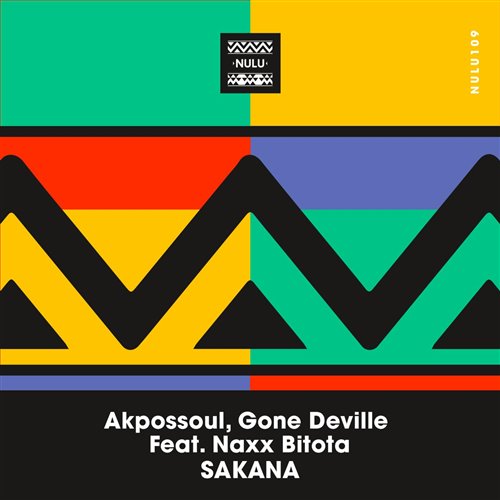 Akpossoul, Gone Deville, Naxx Bitota - Sakana (Original Mix)