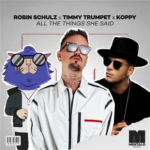 Robin Schulz, Timmy Trumpet, KOPPY - All The Things She Said (Radio Edit)