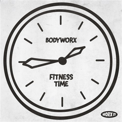 Bodyworx - Fitness Time (Original Club Mix)