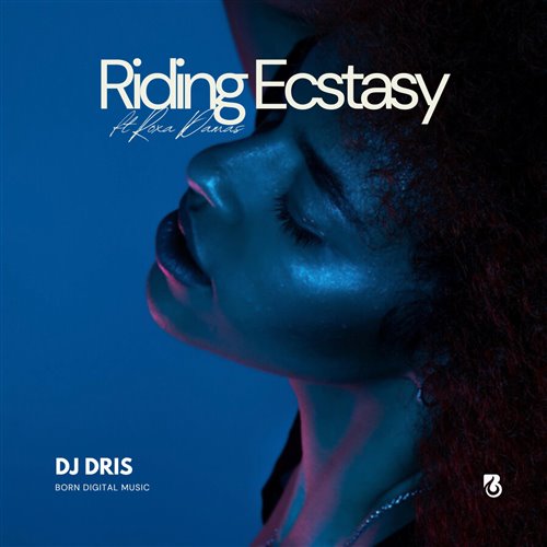 DJ Dris, Roxa Damas - Riding Ecstasy (Original Mix)