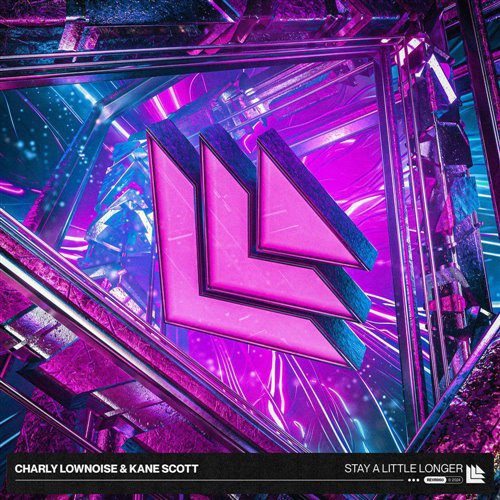 Charly Lownoise, Kane Scott - Stay A Little Longer (Original Club Mix)