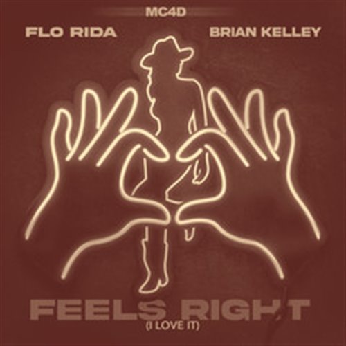 Flo Rida, Brian Kelley - Feels Right (I Love It) (Remix) (Sisco Kennedy Club Mix)