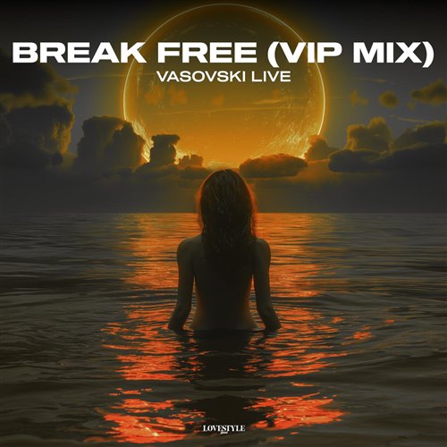 Vasovski Live - Break Free (Original Mix)