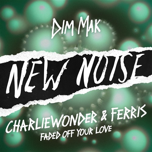 Charliewonder, Ferris - Faded Off Your Love (Clean Extended)