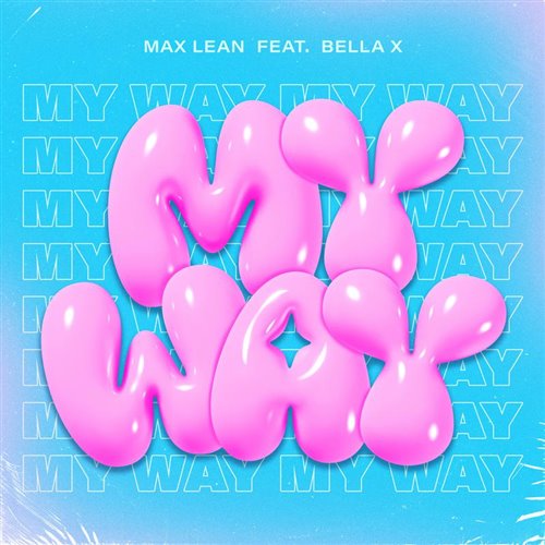 Max Lean, Bella X - My Way (Dirty)