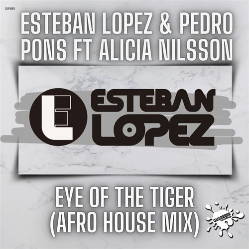 Esteban Lopez, Pedro Pons, Alicia Nilsson - Eye Of The Tiger (Remix) (Esteban Lopez Afro House Mix)