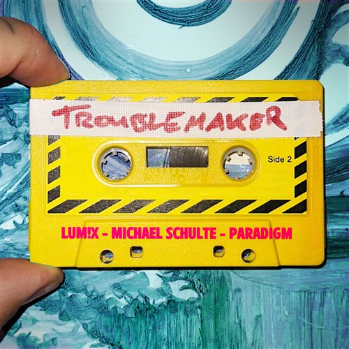 LUM!X, Michael Schulte, Paradigm - Troublemaker (Radio Edit)