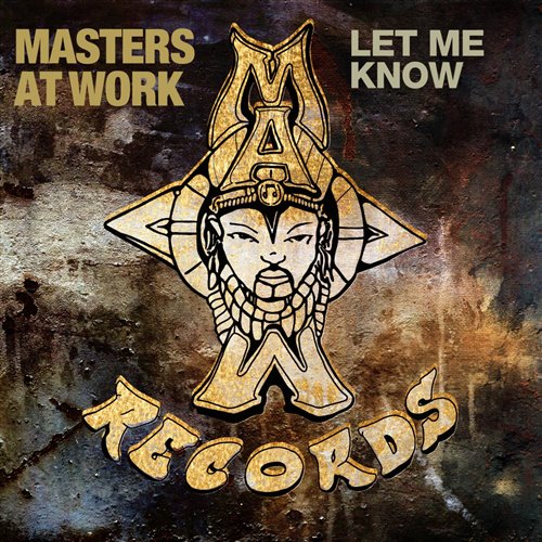 Masters At Work, Kenny Dope, Louie Vega - Let Me Know (Maw Mix)