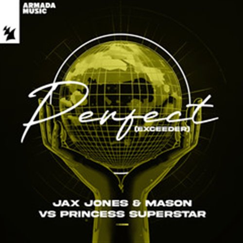 Mason, Princess Superstar - Perfect (Exceeder) (Jax Jones Extended Remix)