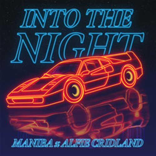 MANIBA, Alfie Cridland - Into The Night (Original Mix)