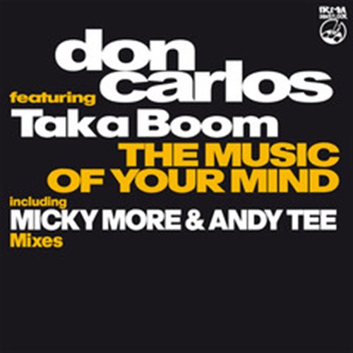 Don Carlos, Taka Boom - Music of Your Mind (Unlimited Mix)