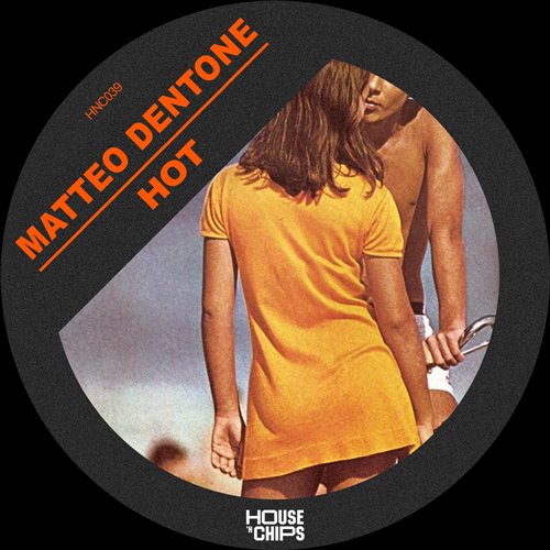 Matteo Dentone - Hot (Extended Mix)