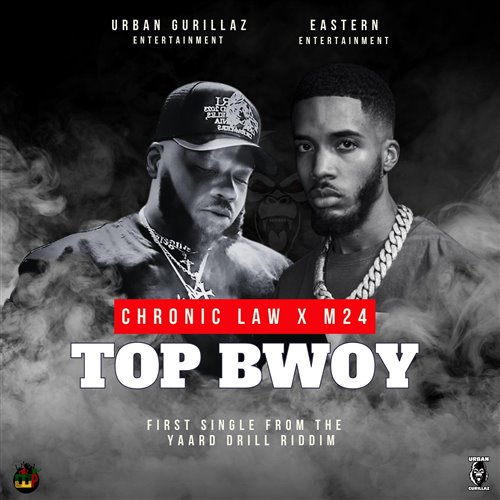 Chronic Law, M24, Urban Gurillaz - Top Bwoy (Dirty)
