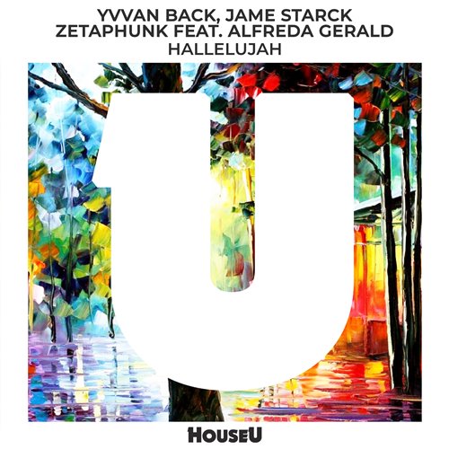 Yvvan Back, Jame Starck, Zetaphunk, Alfreda Gerald - Hallelujah (Original Mix)