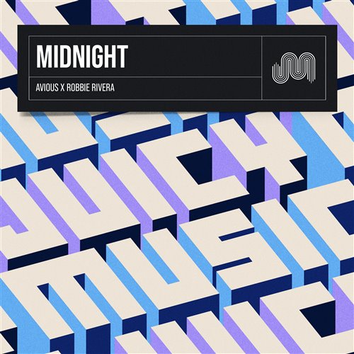 Avious, Robbie Rivera - Midnight (Radio Edit)