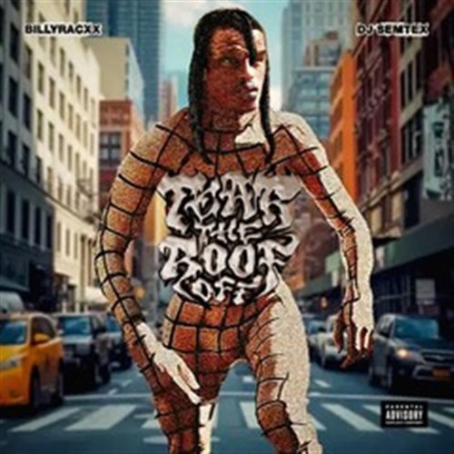Billyracxx, DJ Semtex - Tear the Roof Off (Instrumental Mix)
