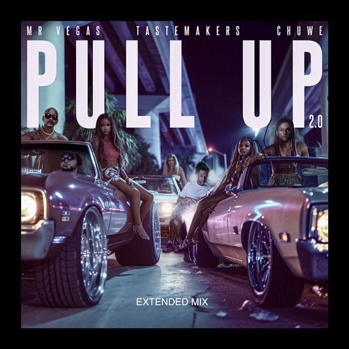 Tastemakers, Chuwe, Mr. Vegas - Pull Up 2.0 (Extended Mix)