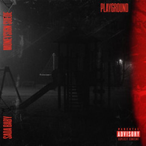 Moneysign Suede, Sada Baby - Playground (Dirty)