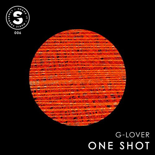 G-lover - One Shot (Original Mix)