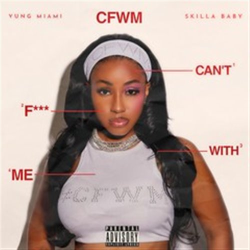Yung Miami, Skilla Baby - Cfwm (Dirty)