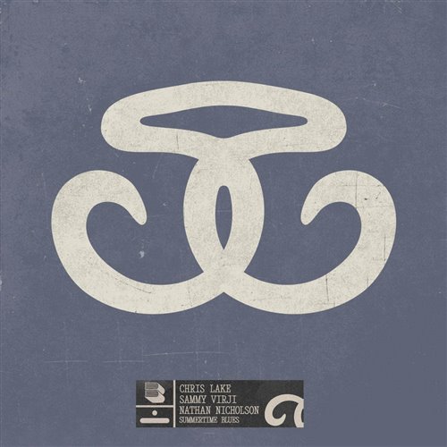 Chris Lake, Sammy Virji, Nathan Nicholson - Summertime Blues (Original Mix)