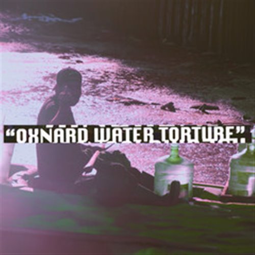 The Alchemist, Oh No - Oxnard Water Torture (Intro Dirty)