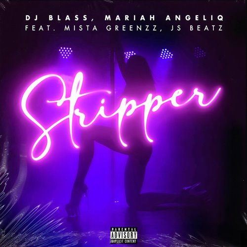 DJ Blass, Mariah Angeliq, Mista Greenzz, Js Beatz - Stripper (Radio Edit)