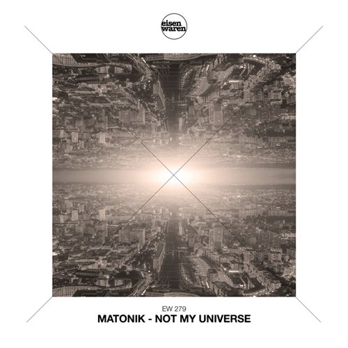Matonik - Not My Universe (Extended Mix)
