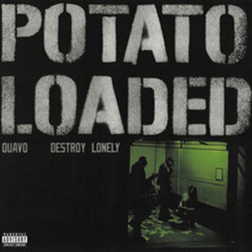 Quavo, Destroy Lonely - Potato Loaded (Dirty)