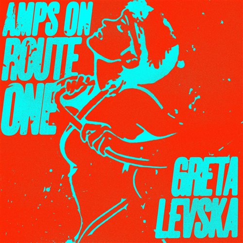 Greta Levska - Amps On Route One (Original Mix)
