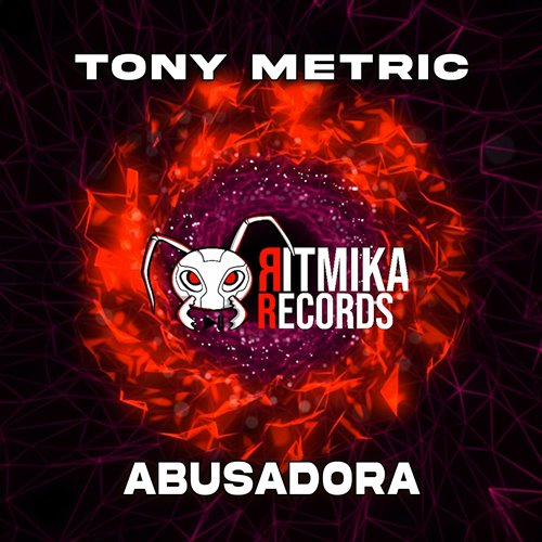 Tony Metric - Abusadora (Extended Mix)