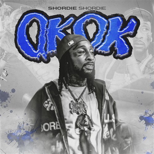 Shordie Shordie - OkOk (Quick Hit Dirty)