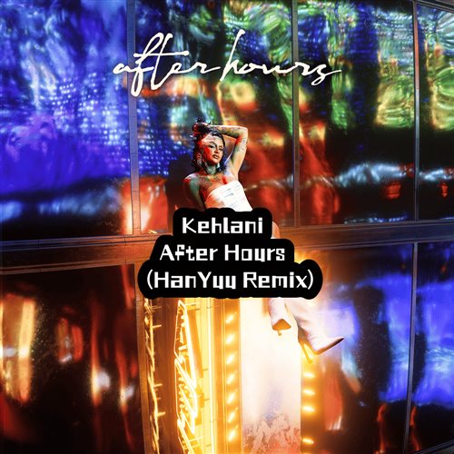 Kehlani - After Hours (Intro Edit Clean)