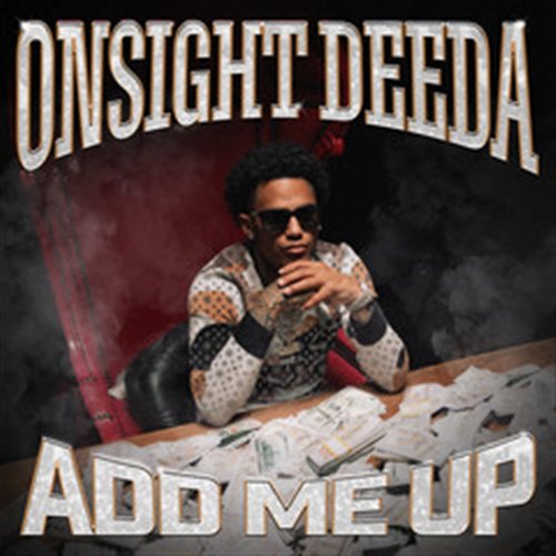 Onsight Deeda - Add Me Up (Quick Hitter Clean)