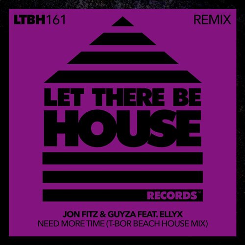 Jon Fitz, GUYZA, Ellyx - Need More Time (T-Bor Beach House Extended Mix)