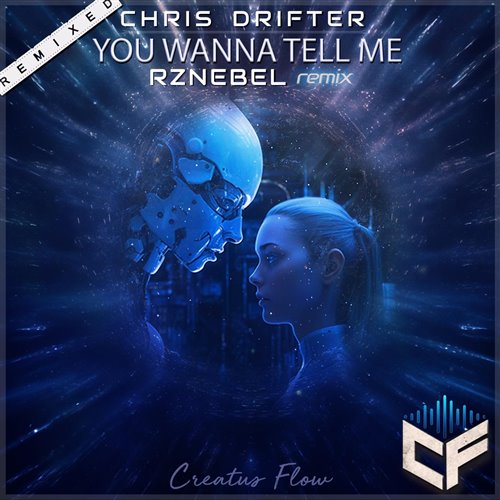 Chris Drifter - You Wanna Tell Me (Remix) (Rznebel Remix)