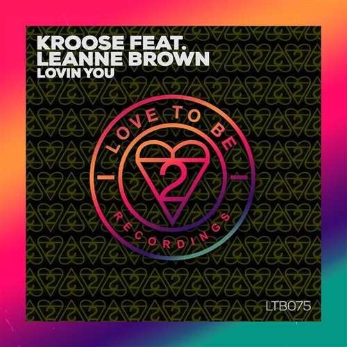 Kroose, Leanne Brown - Lovin' You (Edit)