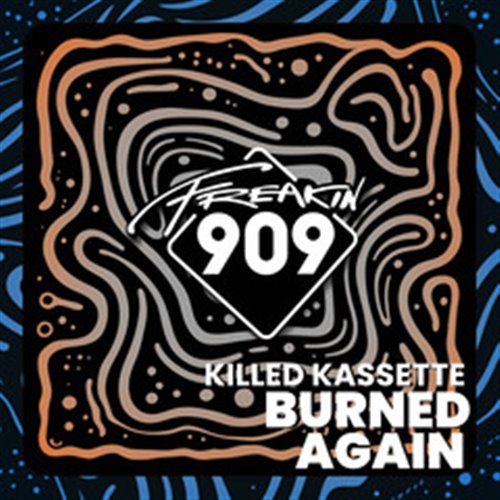 KIlled Kassette - Burned Again (Radio Edit)