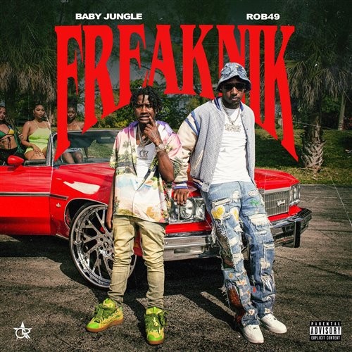 Baby Jungle, Rob49 - Freaknik (Dirty)