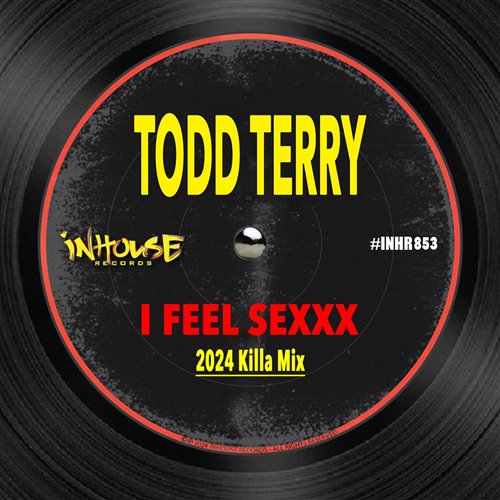 Todd Terry - I Feel Sexxx (2024 Killa Mix)