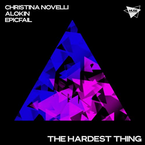 Christina Novelli, Alokin, EpicFail - The Hardest Thing (Extended Mix)