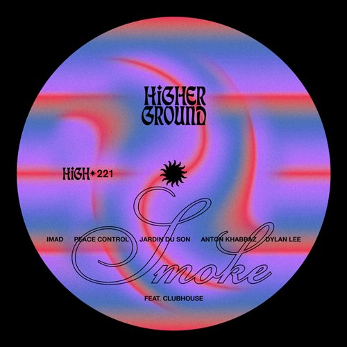 clubhouse, Imad, Peace Control, Anton Khabbaz, Dylan Lee, Jardin Du Son - Smoke (Extended Mix) 