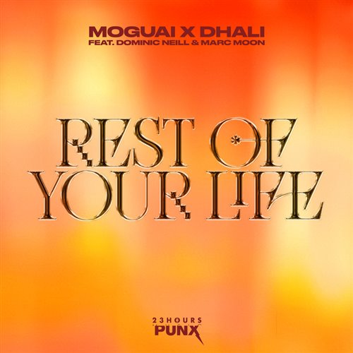MOGUAI, DHALI  Dominic Neill - Rest Of Your Life (feat. Marc Moon) (Original Mix) 