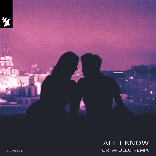 TELYKast - All I Know (Dr. Apollo Extended Remix) 